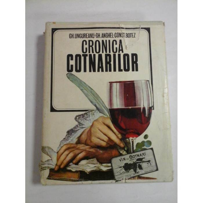 CRONICA COTNARILOR  -  GH. UNGUREANU, GH. ANGHEL, CONST. BOTEZ